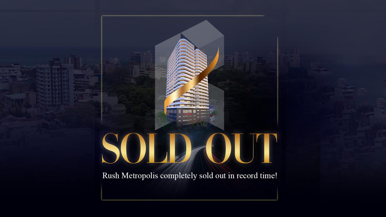 Rush Metropolis, our first high-rise development in Dehiwala, is now completely SOLD OUT in record time!
